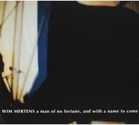 Wim Mertens - A Man of No Fortune