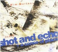 Wim Mertens – Shot & Echo – CD – Remastérisé – Digipack – Import – Rhino
