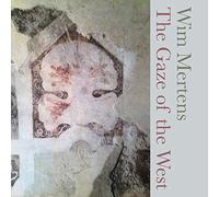 Wim Mertens - Wim Mertens -The Gaze Of The West (CD)
