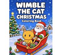 Wimble the Cat Christmas Coloring Book: Bold & Easy Holiday Coloring Adventure for Kids Ages 3-8 Featuring Santa, Christmas Trees, Gifts, and Winter Fun