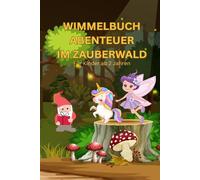 Wimmelbuch Abenteuer im Zauberwald: Für Kinder ab 2 Jahren