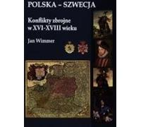 Wimmer, J : Conflits armés entre la Pologne et la Suède au XVIe-XVIIIe siècle