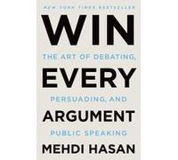 Win Every Argument