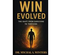 WIN Evolved: The Shift From Surviving to Thriving