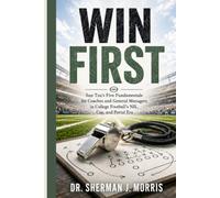 WIN FIRST: Sun Tzu’s Five Fundamentals for Coaches and General Managers in College Football’s NIL, Cap, and Portal Era