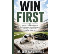 WIN FIRST: Sun Tzu’s Five Fundamentals for Coaches and General Managers in College Football’s NIL, Cap, and Portal Era