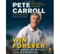 Win Forever: Live, Work, and Play Like a Champion