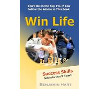 Win Life: Success Skills Schools Don't Teach