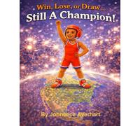 WIN, LOSE OR DRAW… STILL A CHAMPION!