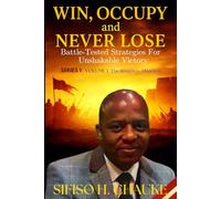 WIN, OCCUPY AND NEVER LOSE - Series 1: The Kingdom Assignment, Volume 1: The Kingdom Mandate: Battle-Tested Strategies for Unshakable Victory