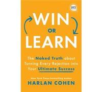 Win or Learn by Harlan Cohen Harlan Cohen (Auteur)