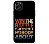 Win The Battle That You Tell Nobody About Motivation ---- Coque pour iPhone 11 Pro Max