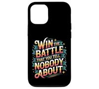 Win The Battle That You Tell Nobody About Motivation |- Coque pour iPhone 12/12 Pro