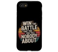 Win The Battle That You Tell Nobody About Motivation ----- Coque pour iPhone SE (2020) / 7 / 8