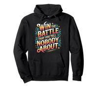 Win The Battle That You Tell Nobody About Motivation |- Sweat à Capuche