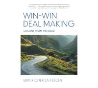 Win-Win Deal Making: Lessons From The Road