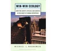 Win-Win Ecology Michael L. Rosenzweig (Auteur)