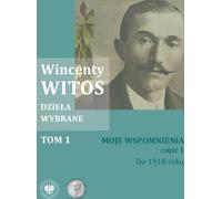 Wincenty Witos Selected Works Volumes 1-5 - Wincenty Witos (Literatur, Geschichte auf Polnisch)