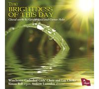 Winchester Cathedral Girls Choir,and - The Brightness of This Day:Choral Work