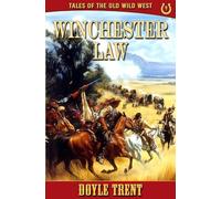 Winchester Law: Tales of the Old Wild West - Book 9