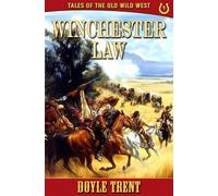 Winchester Law: Tales of the Old Wild West - Book 9