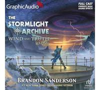 Wind and Truth (5 of 5) [Dramatized Adaptation]: The Stormlight Archive 5