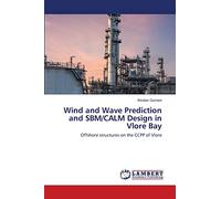 Wind and Wave Prediction and SBM/CALM Design in Vlore Bay: Offshore structures on the CCPP of Vlore