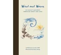 Wind and Waves: An Eagle's Journey Through Grief and Loss