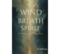 Wind, Breath, Spirit: A Trilogy