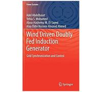 Wind Driven Doubly Fed Induction Generator : Grid Synchronization And Control