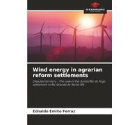Wind energy in agrarian reform settlements: Disputed territory - The case of the Zumbi/Rio do Fogo settlement in Rio Grande do Norte-RN