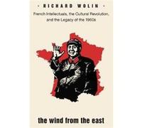 Wind From The East The Richard Wolin, Richard Wolin (Auteur)
