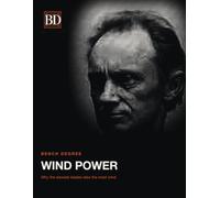 WIND POWER - BENCH DEGREE: Why the Slowest Blades Take the Most Wind