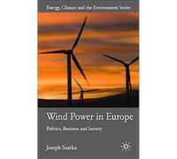 Wind Power in Europe, Energy, Climate and the Environment Joseph Szarka (Auteur)