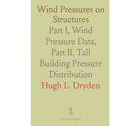 Wind Pressures on Structures: Part I, Wind Pressure Data, Part II, Tall Building Pressure Distribution