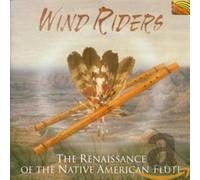 Wind Riders - Wind Riders Renaissance of The Native American Flute [Import]