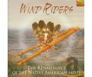 Wind Riders - Wind Riders Renaissance of The Native American Flute [Import]