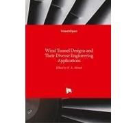 Wind Tunnel Designs And Their Diverse Engineering Applications