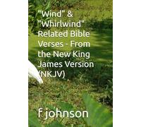 "Wind" & "Whirlwind" Related Bible Verses - From the New King James Version (NKJV)