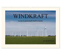 Windkraft in der Landschaft Ostfrieslands (Wandkalender 2026 DIN A2 quer), CALVENDO Monatskalender: Der Fotograf Rolf Pötsch zeigt hier in dreizehn ... in der ostfriesischen Landschaft.