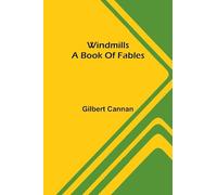 Windmills: A book of fables