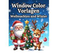 Window Color Vorlagen Weihnachten und Winter: Über 110 liebevoll gestaltete Weihnachtsmotive für Kinder und Erwachsene | Fensterbilder Wiederverwendbare für Jungen und Mädchen