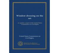 Window dressing on the set: an update; a report of the United States Commission on Civil Rights