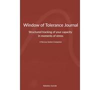 Window of Tolerance: Structured tracking of your capacity in moments of stress