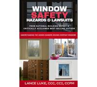 Window Safety Hazards & Lawsuits: Understanding the hidden dangers behind everyday windows
