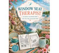 Window Seat Therapist™: Color Your Way Around the World, Book 3: Italy & Niagara Falls
