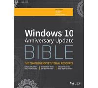 Windows 10 Anniversary Update Bible