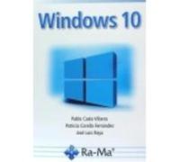 Windows 10 - Casla Villares, Pablo, Corella Fernández, Patricia, Raya Cabrera, José Luis Casla Villares, Pablo, Corella Fernández, Patricia, Raya Cabrera, José Luis (Auteur)