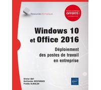 Windows 10 Et Office 2016 - Déploiement Des Postes De Travail En Entreprise