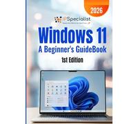 Windows 11 A Beginner's GuideBook: 1st Edition - 2026
